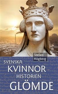 Svenska kvinnor historien glömde