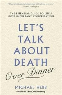 Let's Talk about Death (over Dinner)