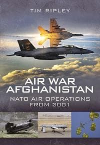 Air War Afghanistan: Nato Air Operations from 2001