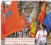 Socialdemokratiska profiler i Göteborg (födda 1914-1949) : presentationer resonerande samtal.