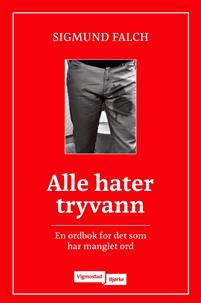 Alle hater tryvann: en ordbok for det som har manglet ord