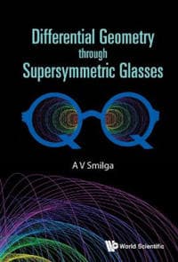 Differential Geometry Through Supersymmetric Glasses
