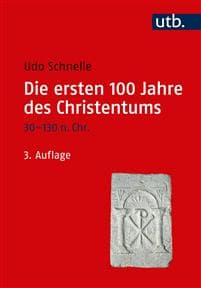 Die ersten 100 Jahre des Christentums 30-130 n. Chr.