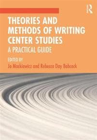 Theories and Methods of Writing Center Studies