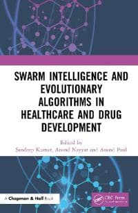 Swarm Intelligence and Evolutionary Algorithms in Healthcare and Drug Development