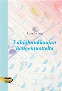 Lähiöbunkkaajan hengentuotteita