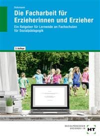 Die Facharbeit für Erzieherinnen und Erzieher