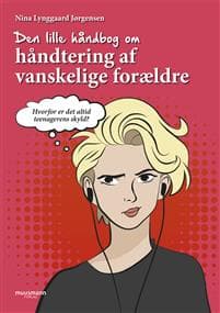 Den lille håndbog om håndtering af vanskelige forældre