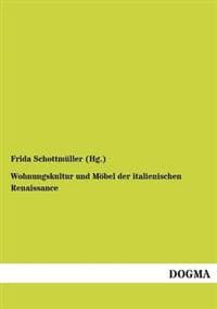 Wohnungskultur und Möbel der italienischen Renaissance