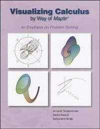 VISUALIZING CALCULUS BY WAY OF MAPLE: AN EMPHASIS ON PROBLEM SOLVING