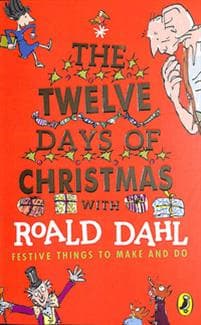 Roald Dahl's The Twelve Days of Christmas