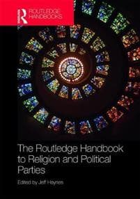 The Routledge Handbook to Religion and Political Parties