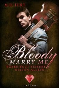 Bloody Marry Me 3: Böses Blut fließt selten allein