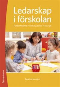 Ledarskap i förskolan - Föreståndare - Förskolechef - Rektor