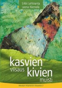 Kasvien viisaus, kivien muisti