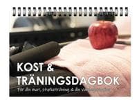 Kost & träningsdagbok : för din mat, styrketräning & din vardagsmotion