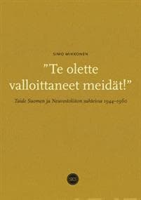 "Te olette valloittaneet meidät!"
