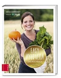 Easy Ayurveda - Das Kochbuch