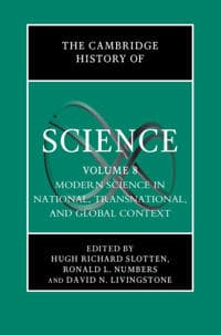 The Cambridge History of Science: Volume 8, Modern Science in National, Transnational, and Global Context