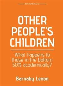 Other People's Children: What happens to those in the bottom 50% academically?