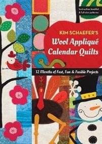 Kim Schaefer's Wool Appliqué Calendar Quilts