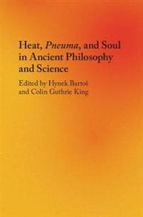 Heat, Pneuma, and Soul in Ancient Philosophy and Science