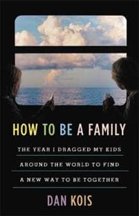 How to Be a Family