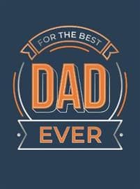 For the Best Dad Ever