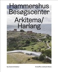 Hammershus Besøgscenter, Arkitema/Harlang  – Ny dansk arkitektur Bd. 5