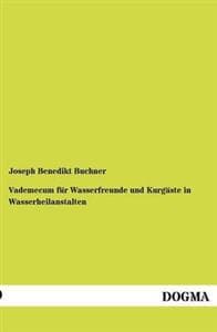 Vademecum Fur Wasserfreunde Und Kurg Ste in Wasserheilanstalten