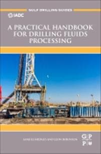 A Practical Handbook for Drilling Fluids Processing
