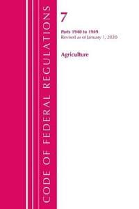 Code of Federal Regulations, Title 07 Agriculture 1940-1949, Revised as of January 1, 2020
