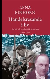 Handelsresande i liv : om vilja och vankelmod i krigets skugga