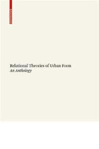 Relational Theories of Urban Form