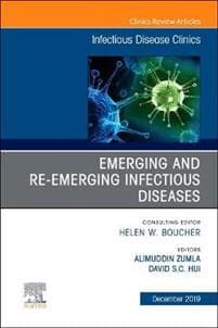 Emerging and Re-Emerging Infectious Diseases , An Issue of Infectious Disease Clinics of North America