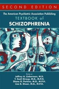 The American Psychiatric Association Publishing Textbook of Schizophrenia