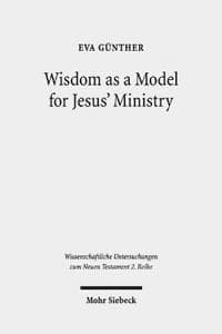Wisdom as a Model for Jesus' Ministry
