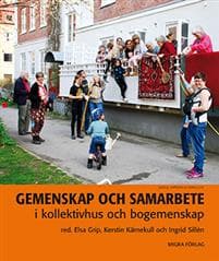 Gemenskap och samarbete i kollektivhus och bogemenskap