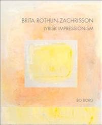 Brita Rothlin-Zachrisson Lyrisk impressionism