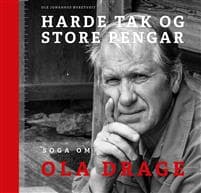 Harde tak og store pengar; soga om Ola Drage