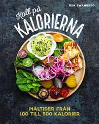 Koll på kalorierna: måltider från 100 till 500 kalorier