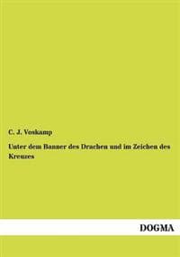Unter dem Banner des Drachen und im Zeichen des Kreuzes