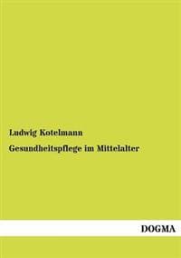 Gesundheitspflege im Mittelalter