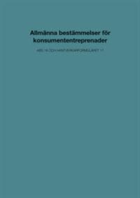 Allmänna bestämmelser för konsumententreprenader. ABS 18 och Hantverkarformuläret 17