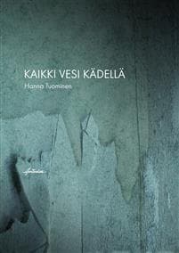 Kaikki vesi kädellä