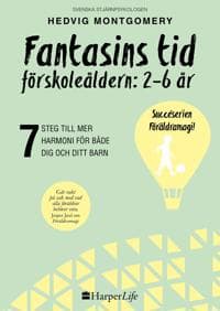 Fantasins tid : förskoleåldern: 2-6 år