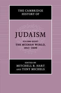 The Cambridge History of Judaism: Volume 8, The Modern World, 1815–2000