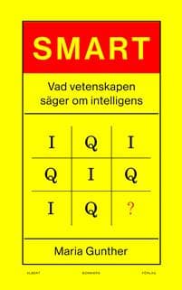 Smart : Vad vetenskapen säger om intelligens