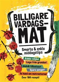 Billigare vardagsmat : smarta och enkla middagstips