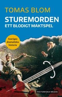 Sturemorden : ett blodigt maktspel